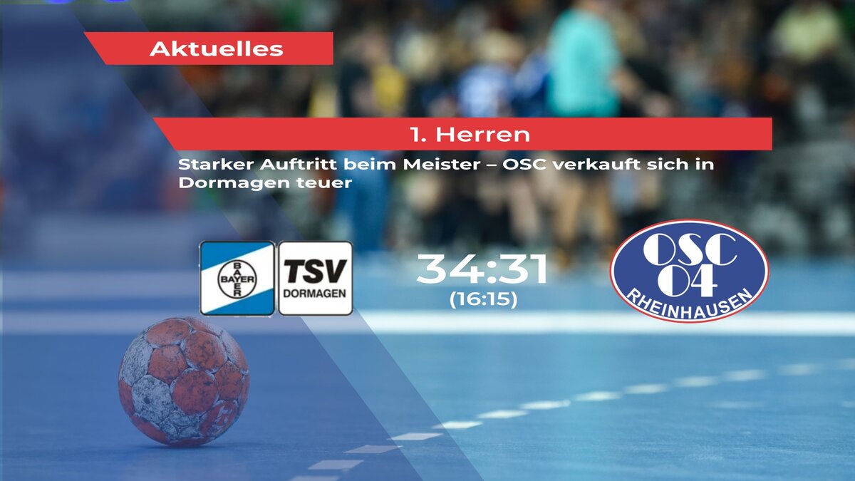 TSV Bayer Dormagen II - OSC Rheinhausen 34:31 (16:15) - OSC Rheinhausen ...